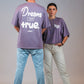 DREAMS COME TRUE  - PURPLEPOWER SHIRT