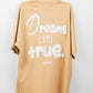 DREAMS COME TRUE - SUMMER BROWN SHIRT